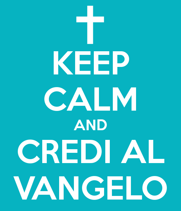keep-calm-and-credi-al-vangelo